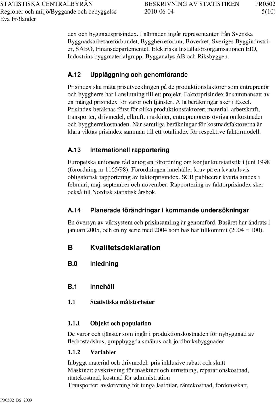 Industrins byggmaterialgrupp, Bygganalys AB