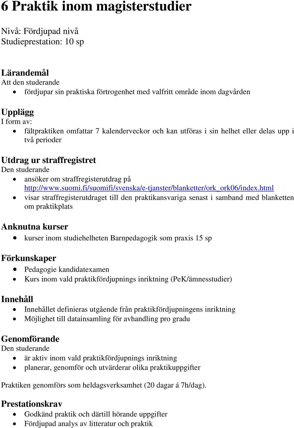 fi/suomifi/svenska/e-tjanster/blanketter/ork_ork06/index.