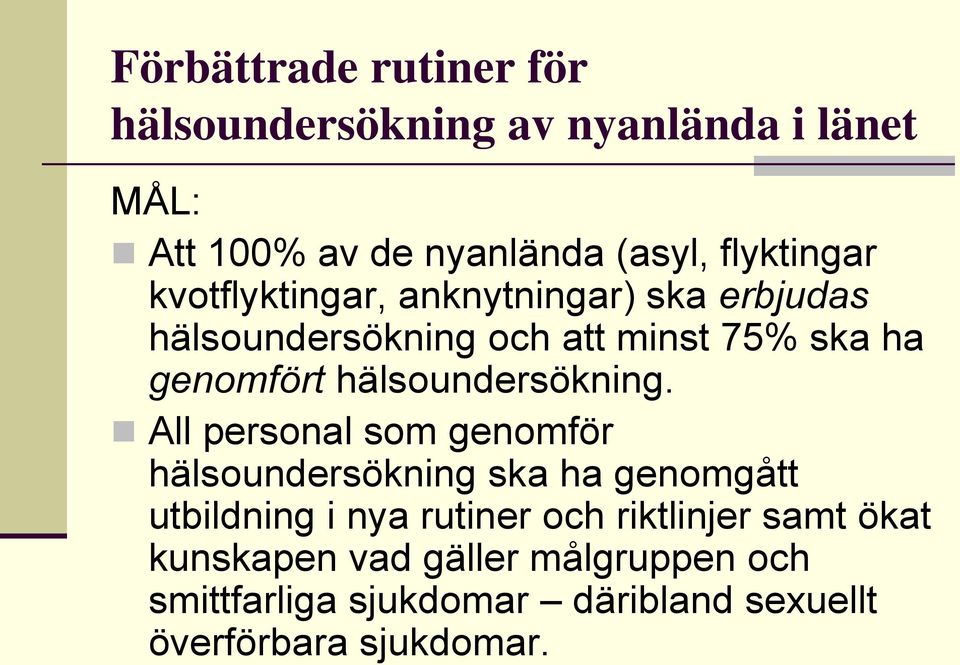 hälsoundersökning.