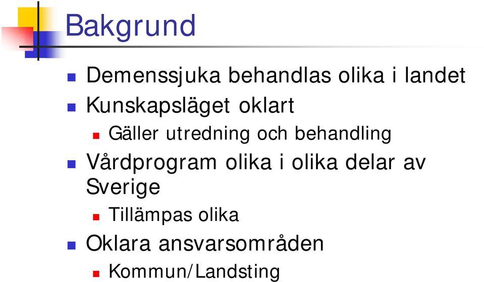 behandling Vårdprogram olika i olika delar av