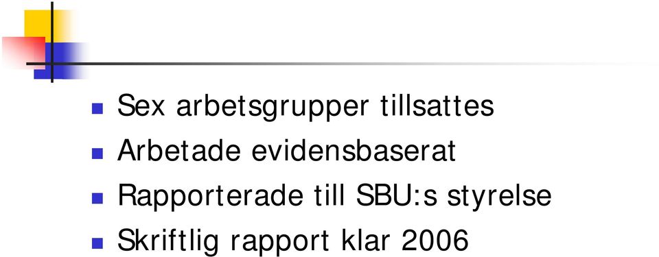 Rapporterade till SBU:s