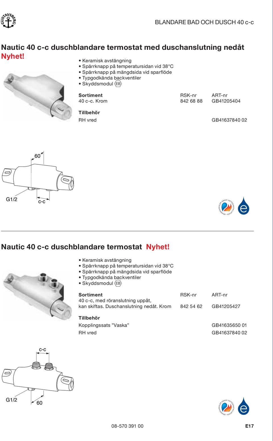 Krom 842 68 88 GB41205404 Tillbehör RH vred GB41637840 02 Nautic 40 c-c duschblandare termostat Nyhet!