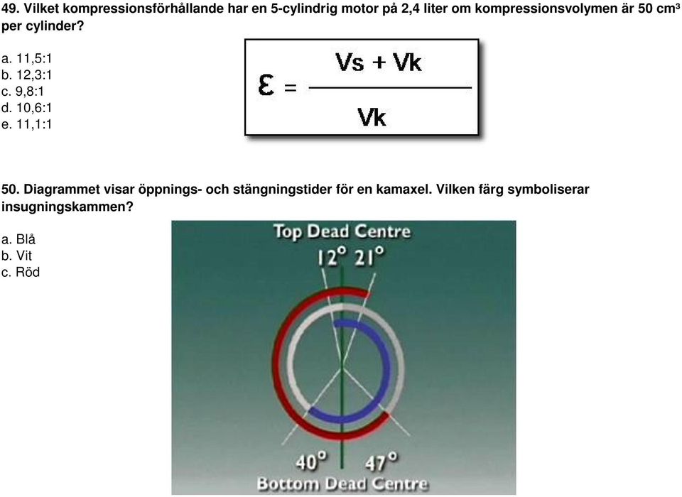 9,8:1 d. 10,6:1 e. 11,1:1 50.