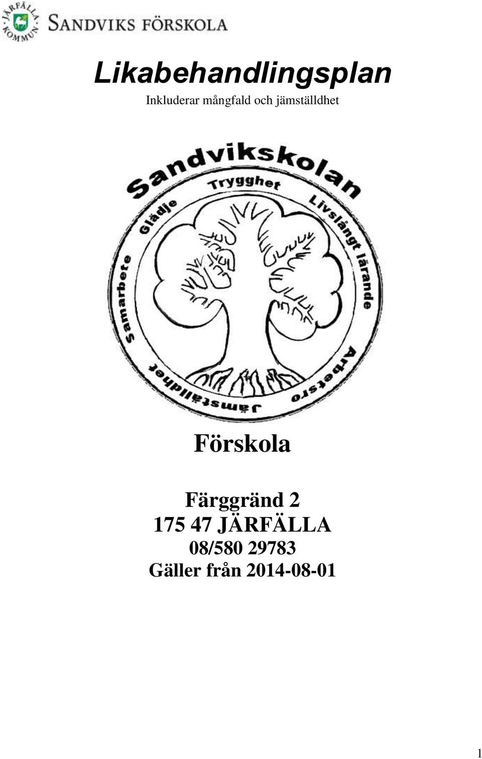 Förskola Färggränd 2 175 47