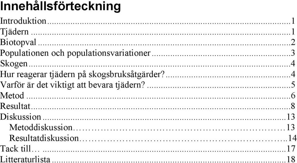 ..4 Hur reagerar tjädern på skogsbruksåtgärder?