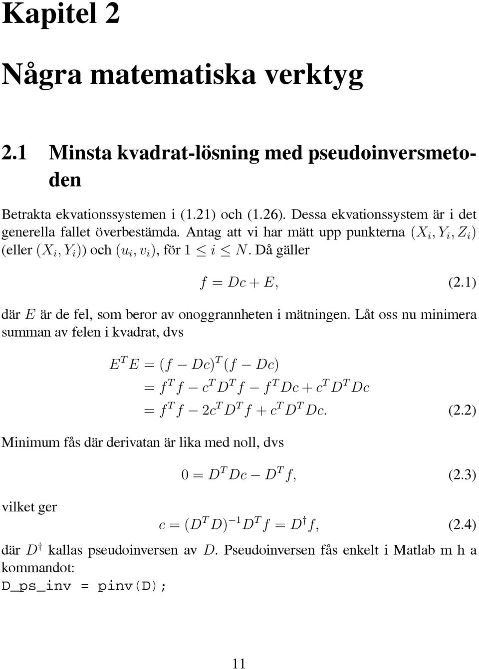 1) där E är de fel, som beror av onoggrannheten mätnngen.