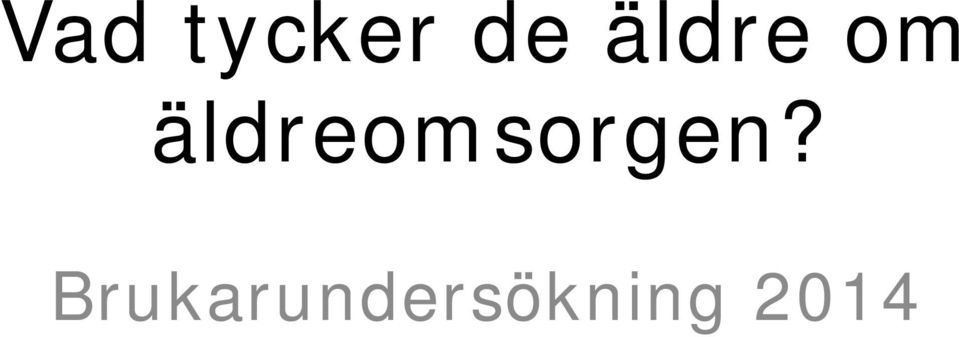 äldreomsorgen?