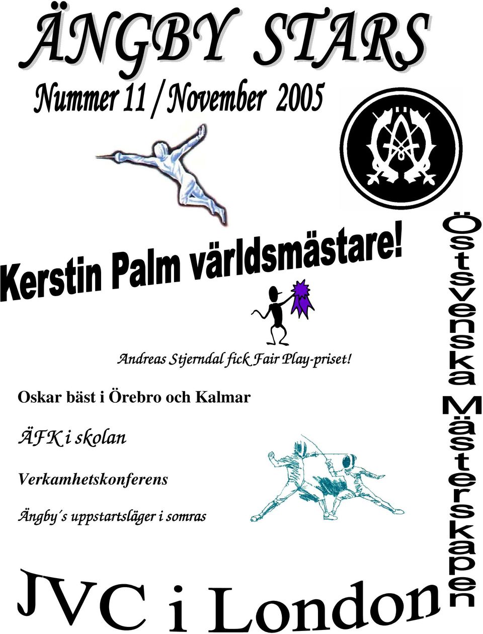 Oskar bäst i Örebro och Kalmar
