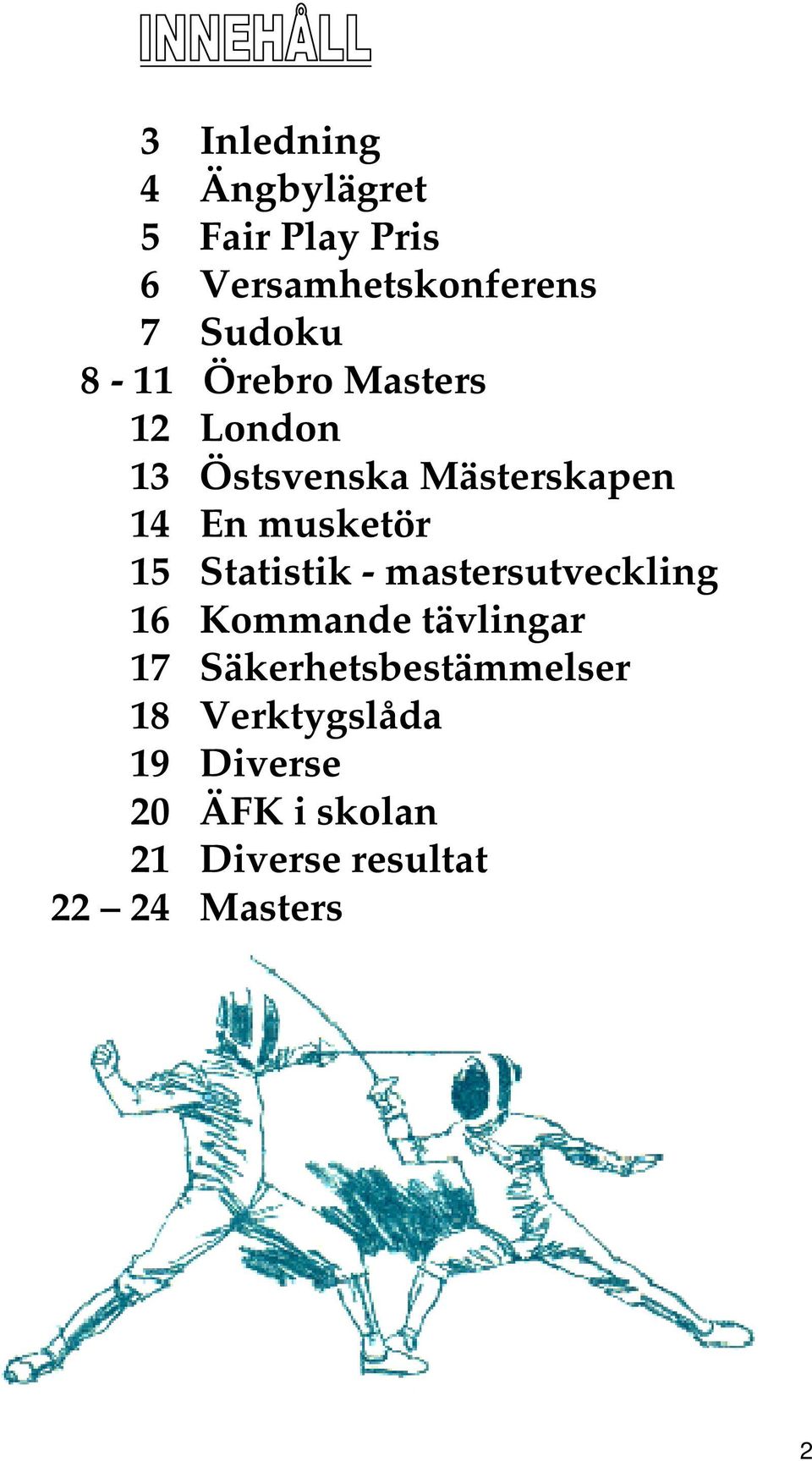 Statistik - mastersutveckling 16 Kommande tävlingar 17