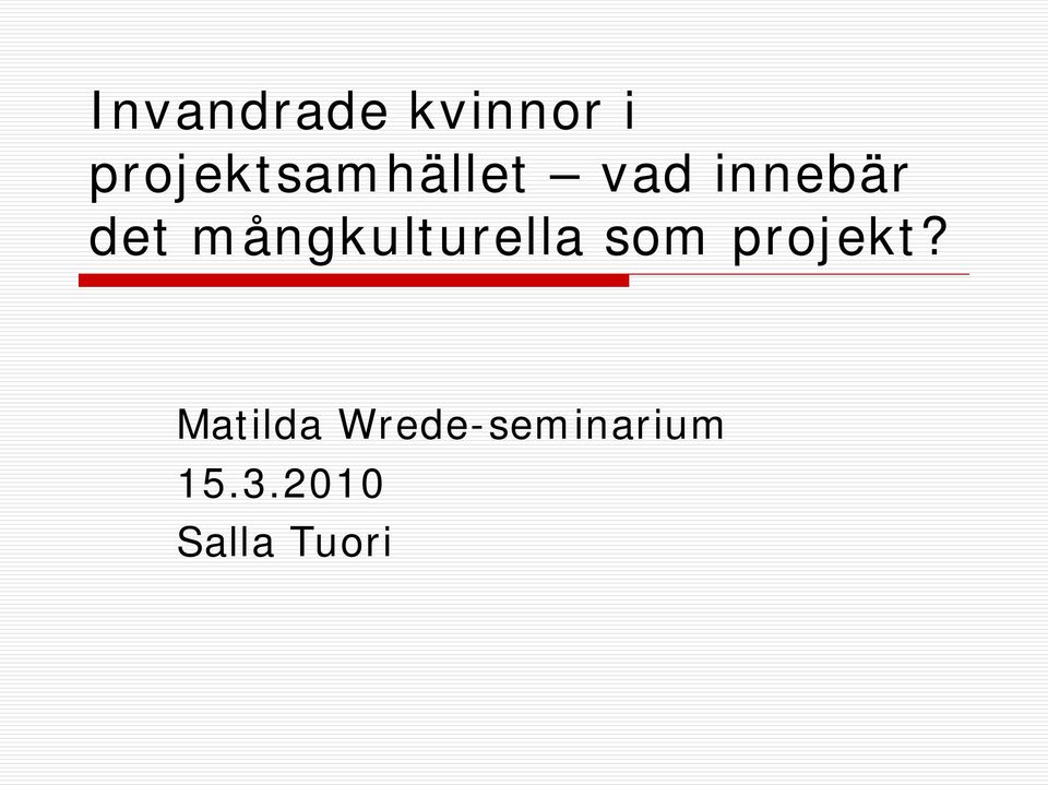 det mångkulturella som projekt?