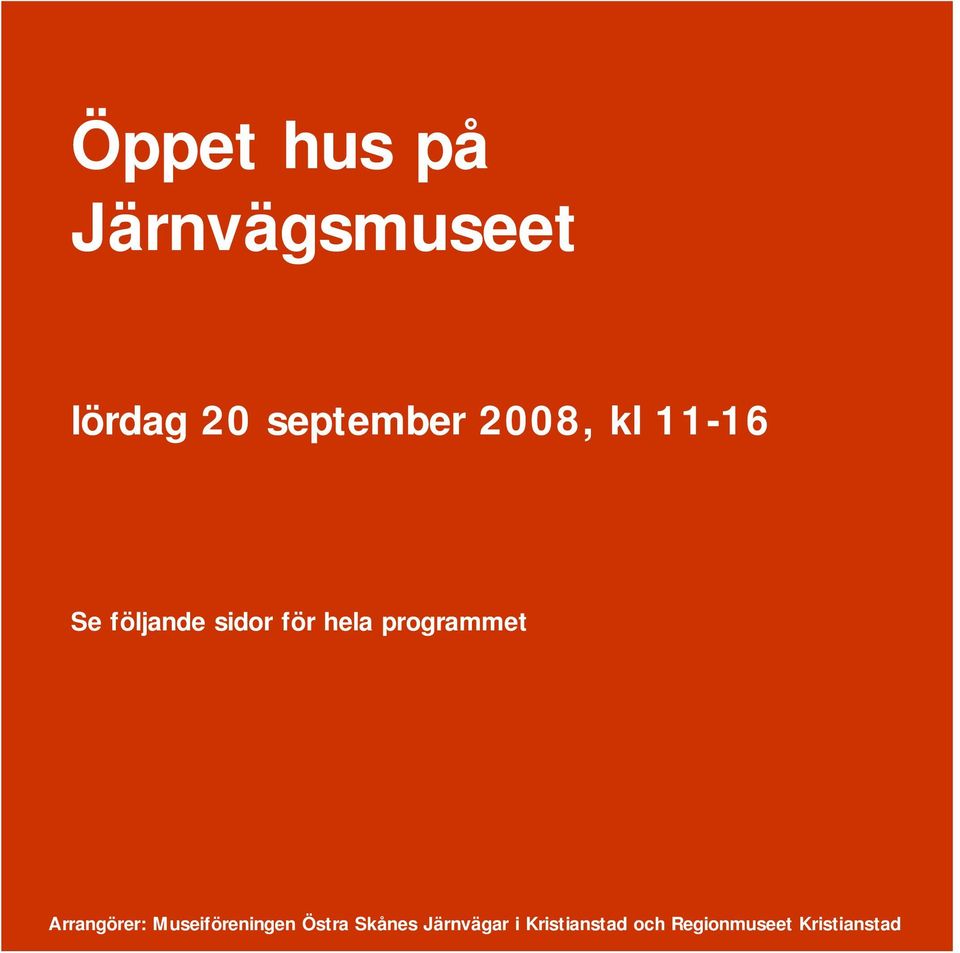 programmet Arrangörer: Museiföreningen Östra