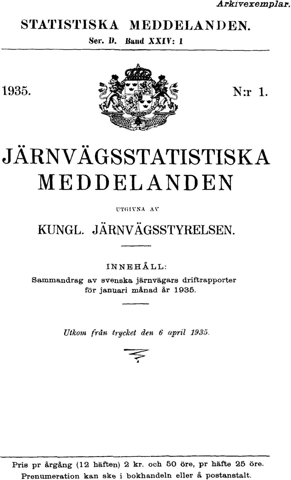 INNEHÅLL: Sammandrag av svenska järnvägars driftrapporter för januari månad år 1935.