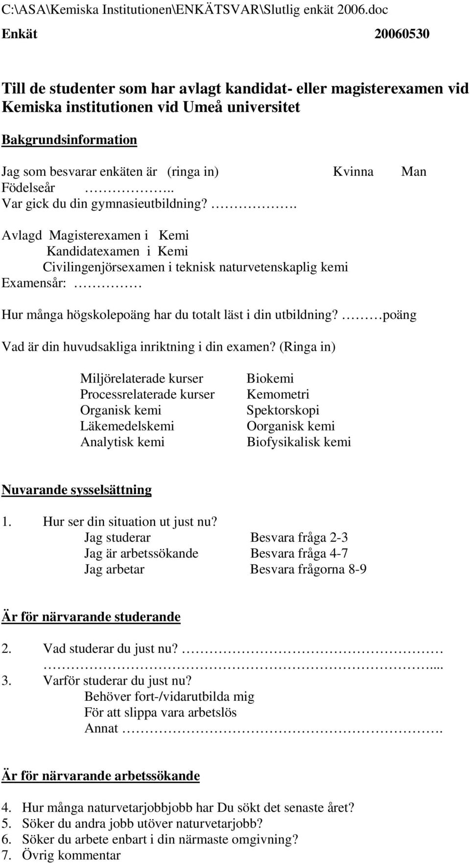 Man Födelseår.. Var gick du din gymnasieutbildning?