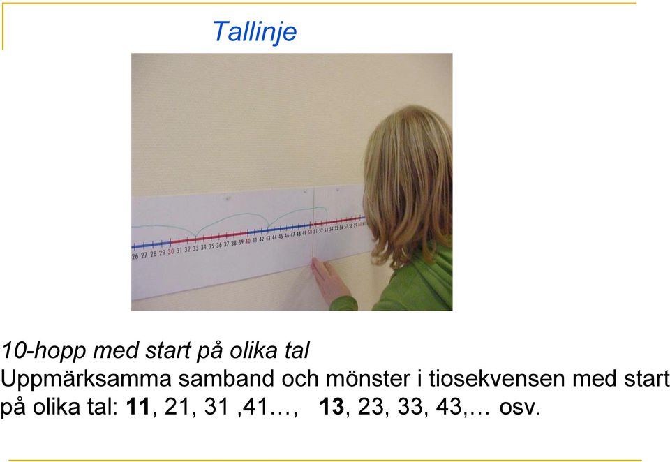 i tiosekvensen med start på olika