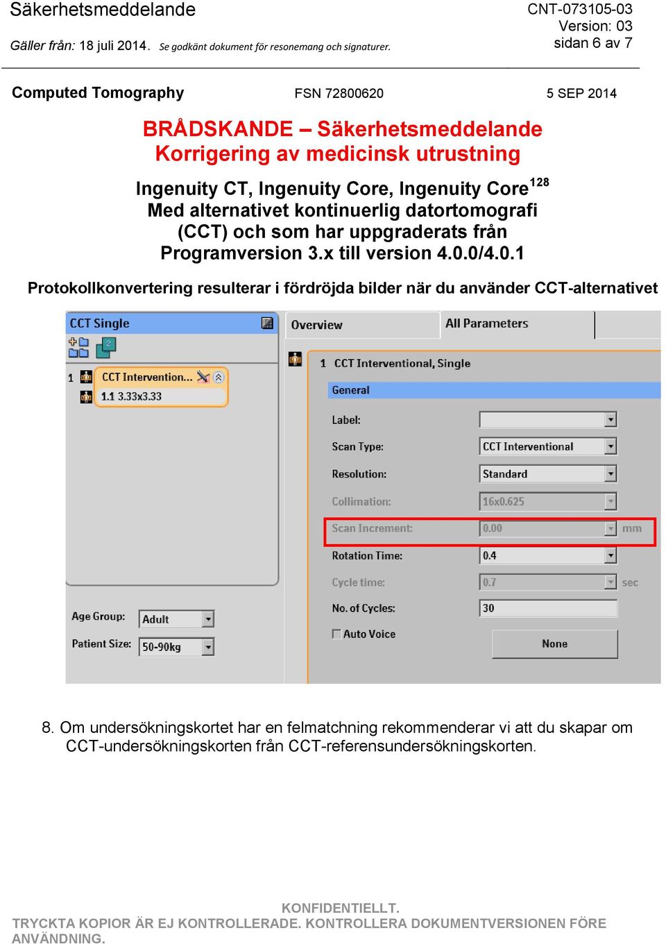 felmatchning rekommenderar vi att du