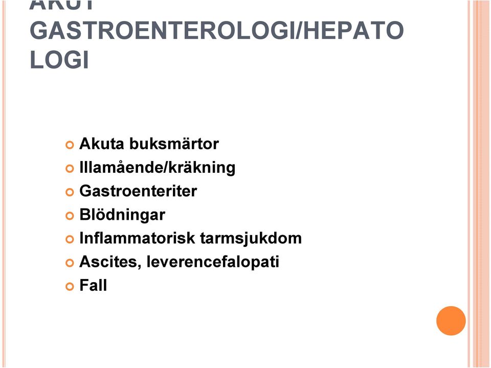 Gastroenteriter Blödningar