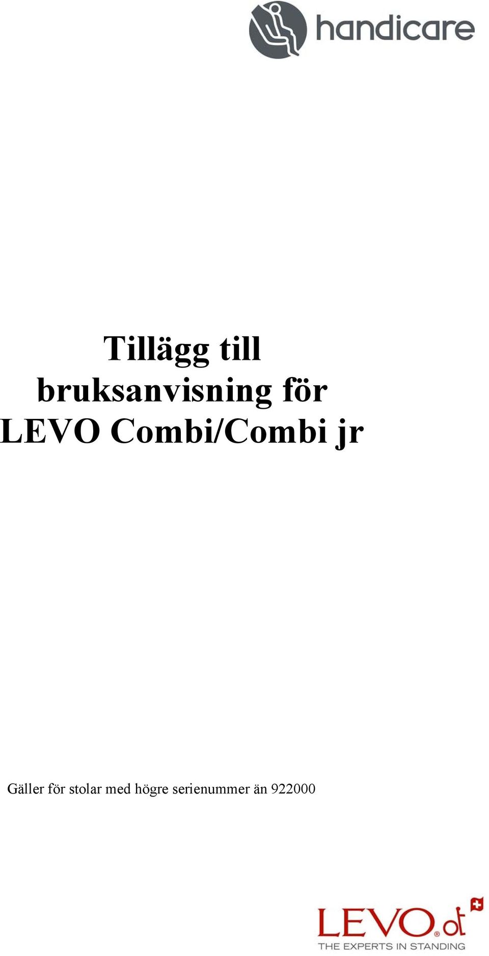 Combi/Combi jr Gäller för