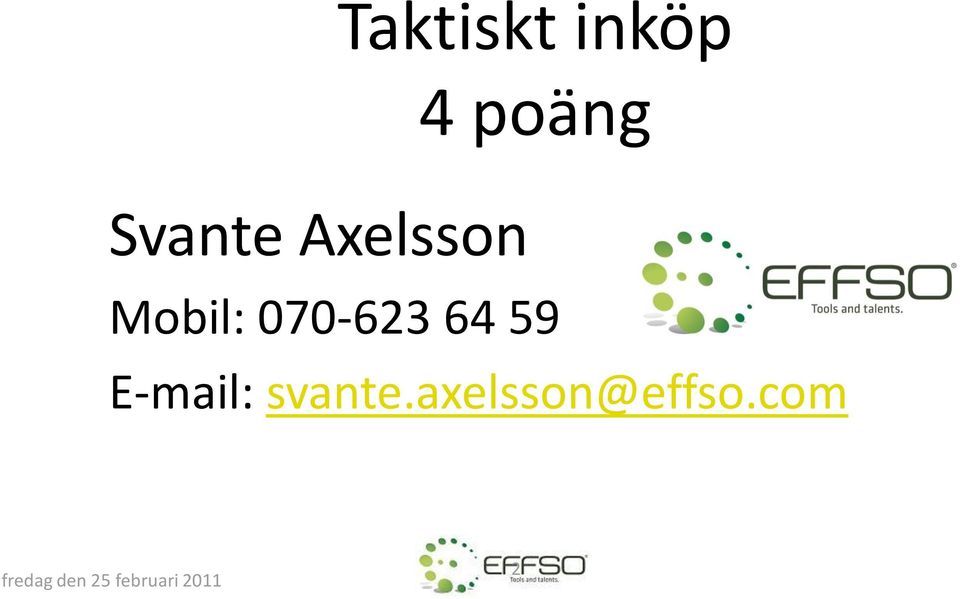 E-mail: svante.axelsson@effso.