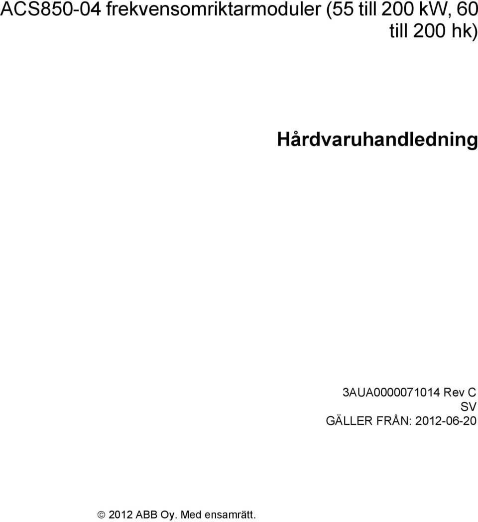 Hårdvaruhandledning 3AUA0000071014 Rev C