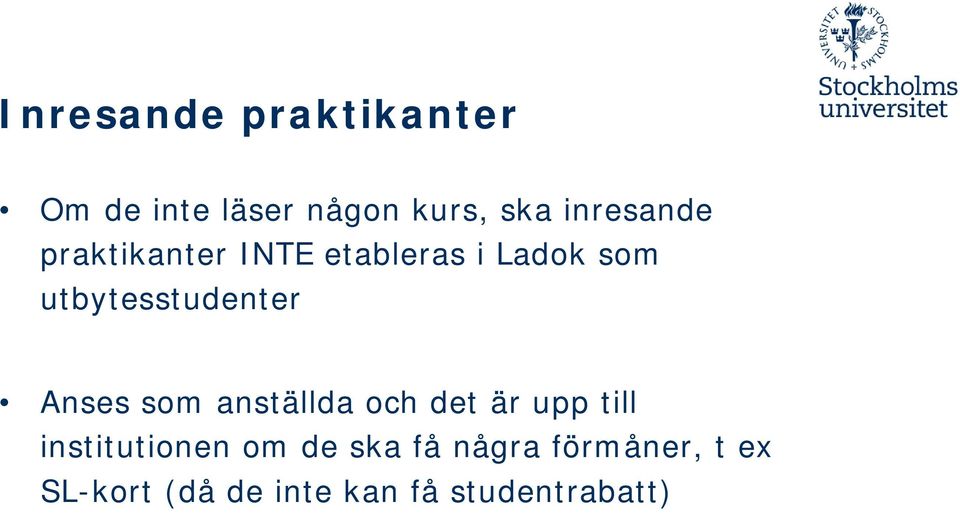 utbytesstudenter Anses som anställda och det är upp till