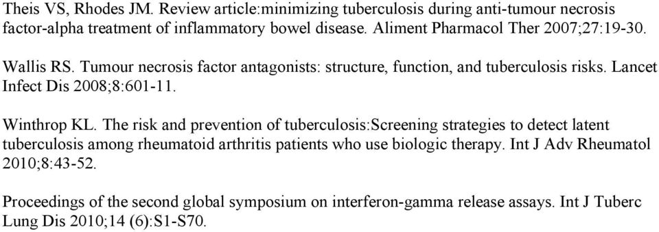 Lancet Infect Dis 2008;8:601-11. Winthrop KL.