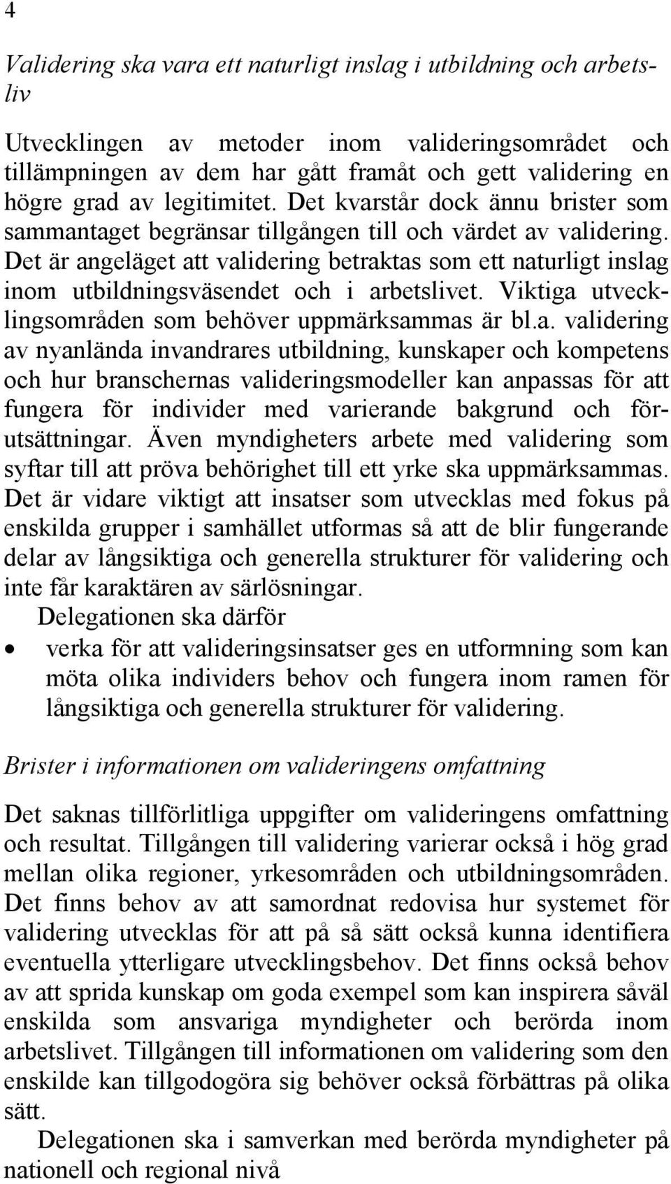 Det är an