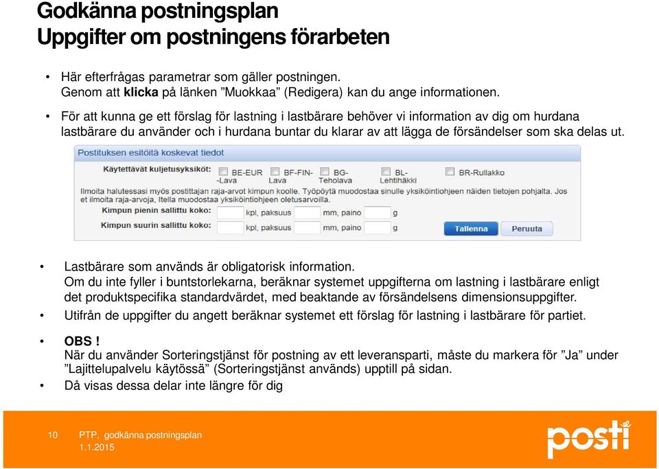 Lastbärare som används är obligatorisk information.