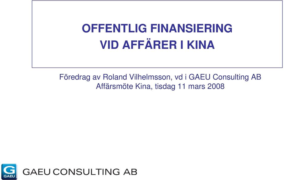 Vilhelmsson, vd i GAEU Consulting