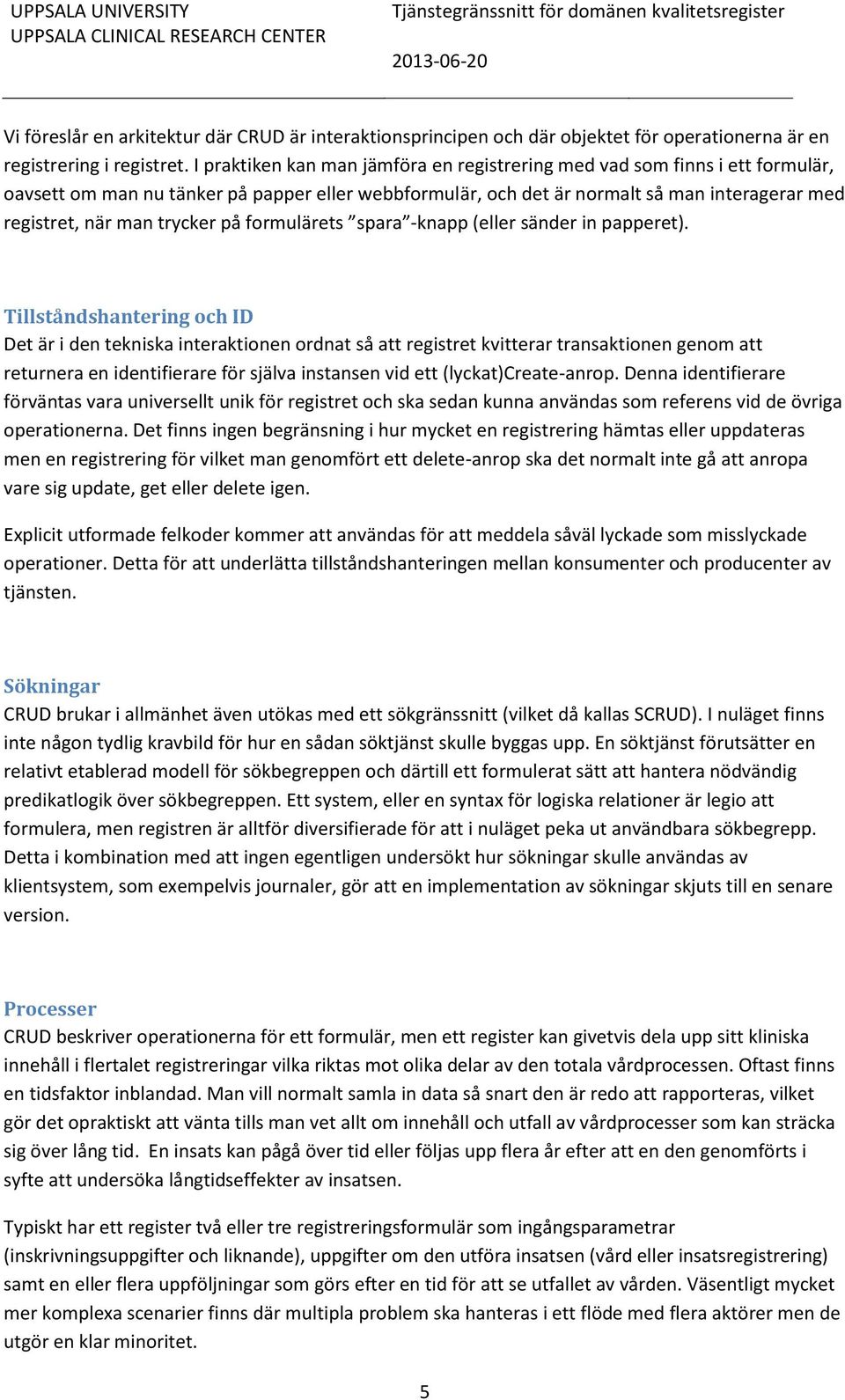 trycker på formulärets spara -knapp (eller sänder in papperet).