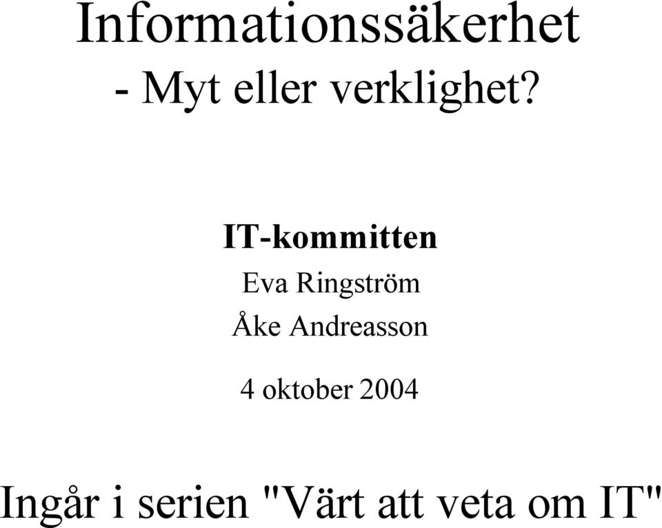 IT-kommitten Eva Ringström Åke