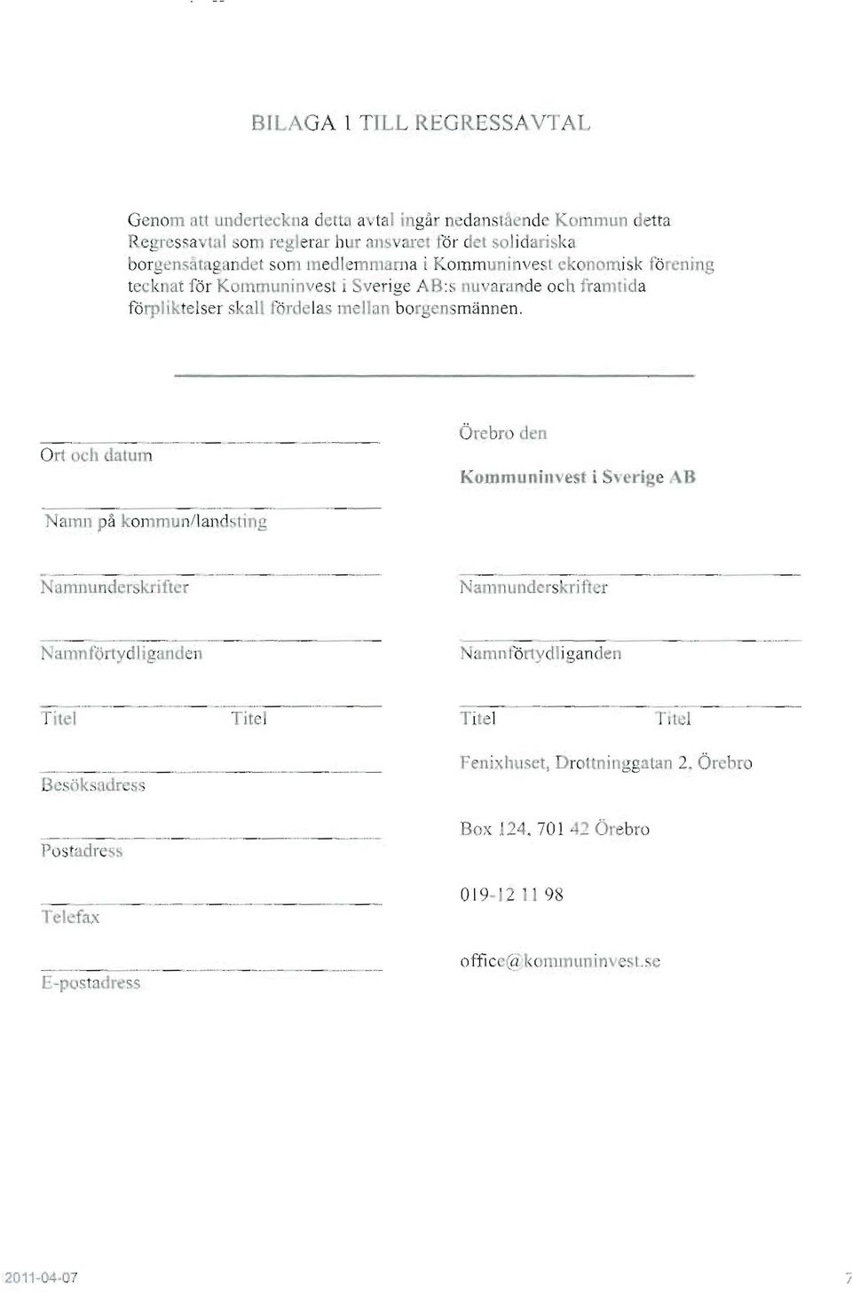 Ort och datui -- - "- - -._._-_....._ - _......_._ amn å kommu n/la: dsting Örebro len Kum rnunin vest i S 'erige B - - _..._....._--_._.._ - -.- _.._..._-_....._ ---_..._- - - - _...._-_._._ - Namnunde rskrifter Namnunders -rifl "r - - - _.