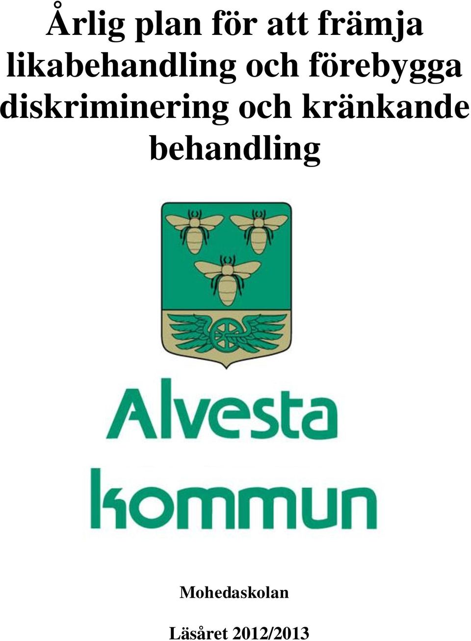 diskriminering och kränkande