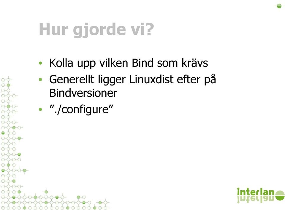 krävs Generellt ligger