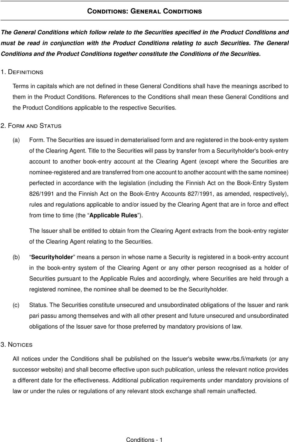 Definitions qerms in capitals which are not defined in these deneral Conditions shall have the meanings ascribed to them in the mroduct ConditionsK oeferences to the Conditions shall mean these