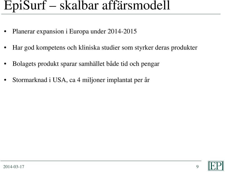 deras produkter Bolagets produkt sparar samhället både tid och