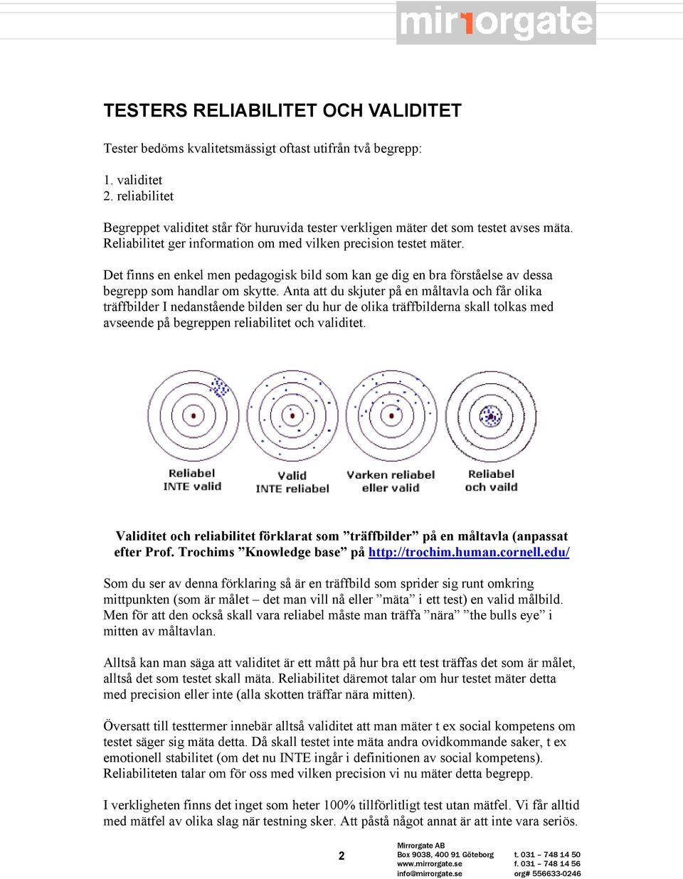 Det finns en enkel men pedagogisk bild som kan ge dig en bra förståelse av dessa begrepp som handlar om skytte.