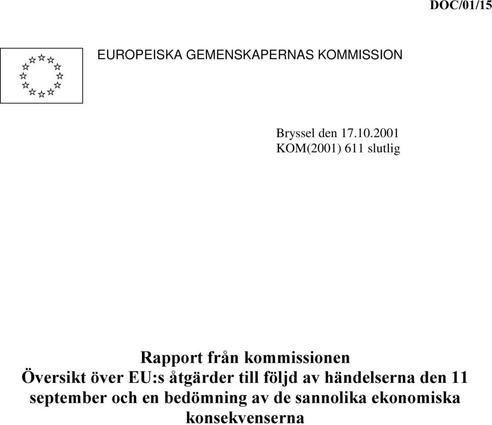 2001 KOM(2001) 611 slutlig 5DSSRUWIUnQNRPPLVVLRQHQ