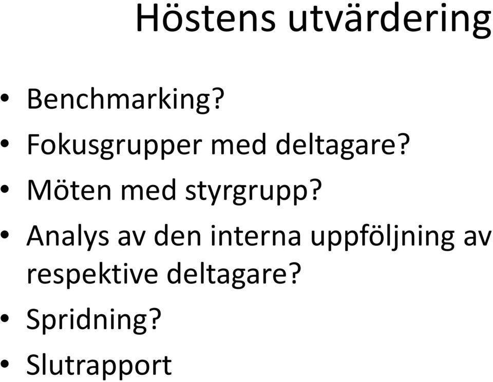 Möten med styrgrupp?