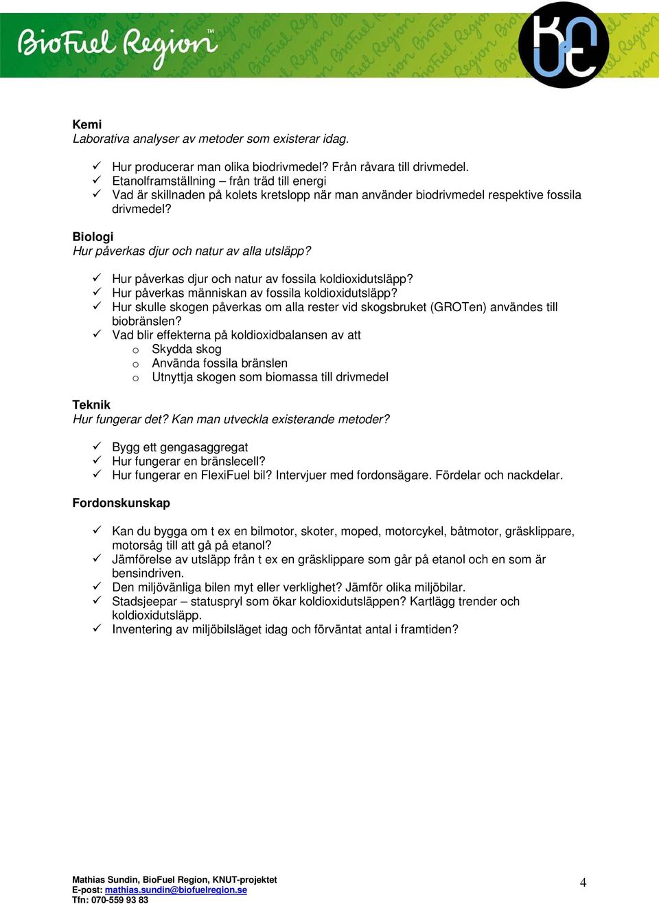 Hur påverkas djur och natur av fossila koldioxidutsläpp? Hur påverkas människan av fossila koldioxidutsläpp?