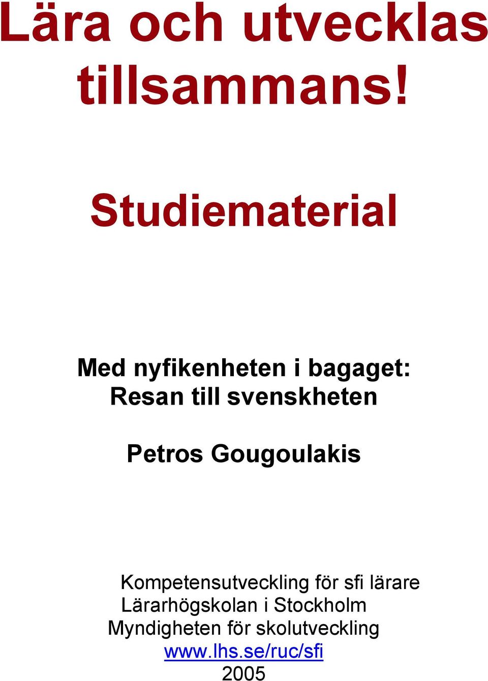 svenskheten Petros Gougoulakis Kompetensutveckling för sfi