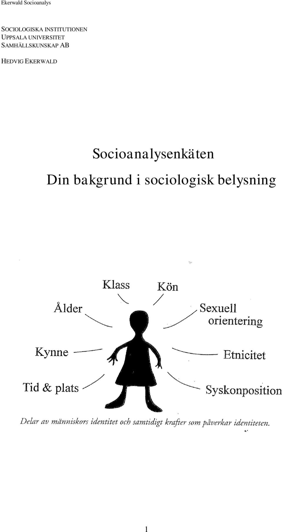 HEDVIG EKERWALD Socioanalysenkäten