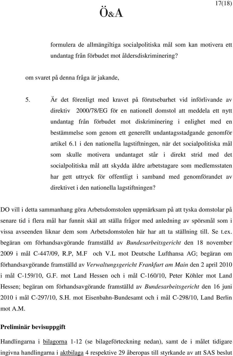 bestämmelse som genom ett generellt undantagsstadgande genomför artikel 6.