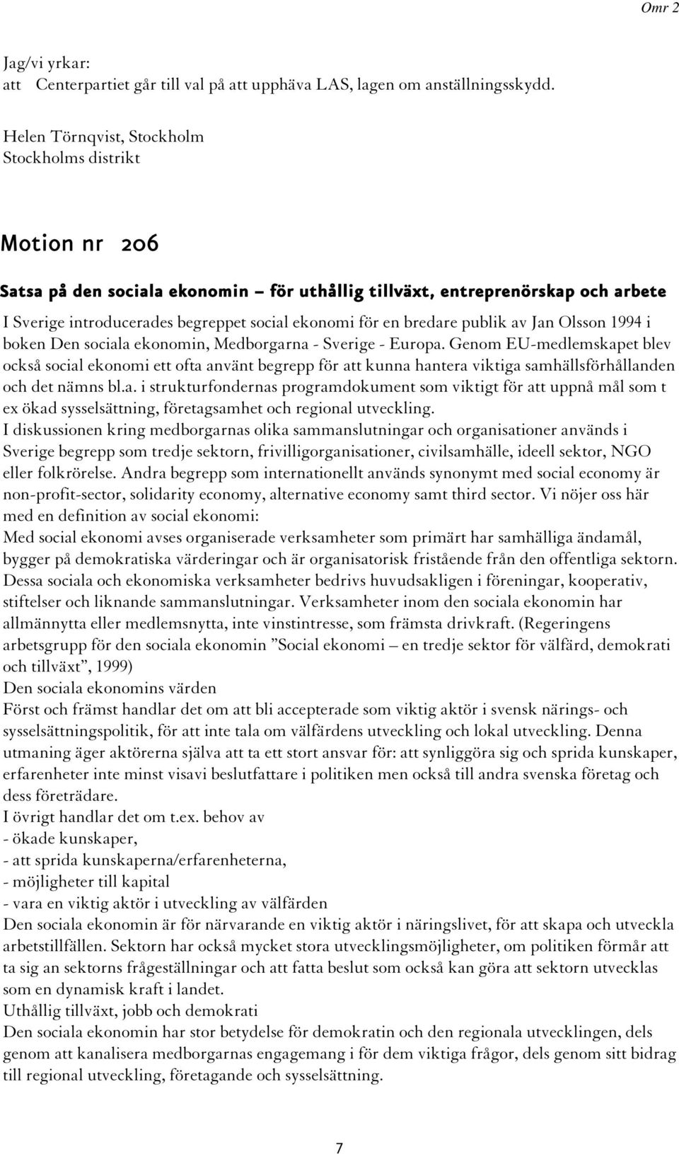 bredare publik av Jan Olsson 1994 i boken Den sociala ekonomin, Medborgarna - Sverige - Europa.