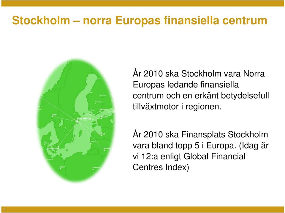 tillväxtmotor i regionen.