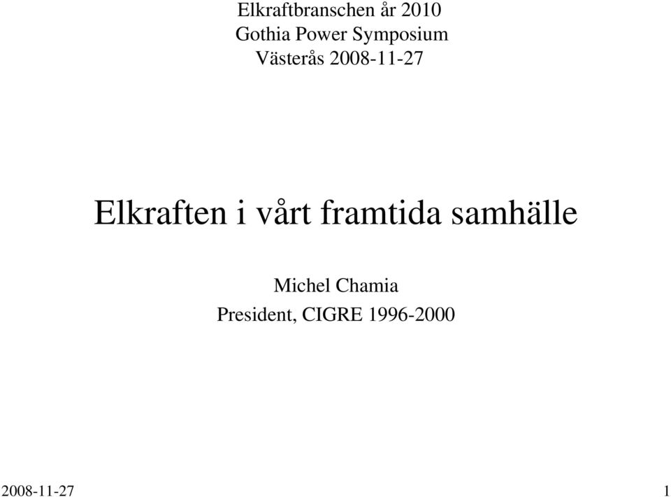 Elkraften i vårt framtida samhälle