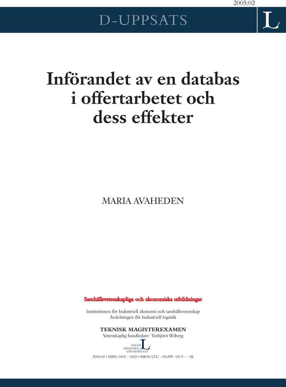 ekonomi och samhällsvetenskap Avdelningen för Industriell logistik TEKNISK