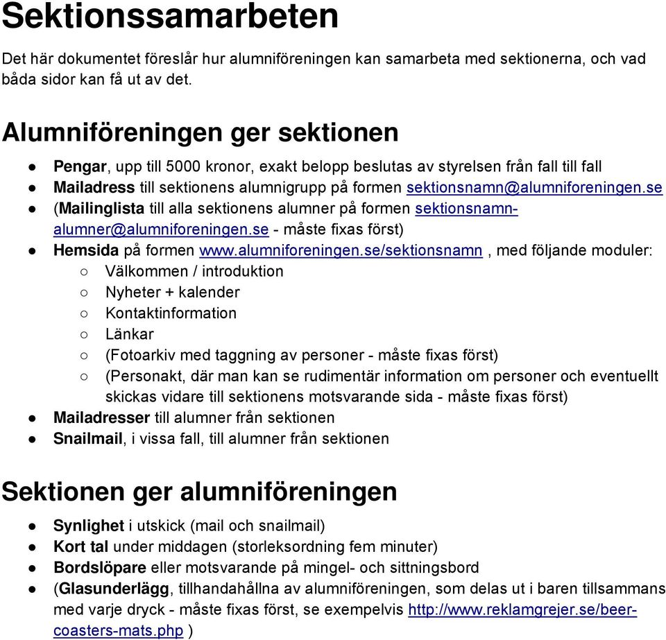 se (Mailinglista till alla sektionens alumner på formen sektionsnamnalumner@alumniforeningen.