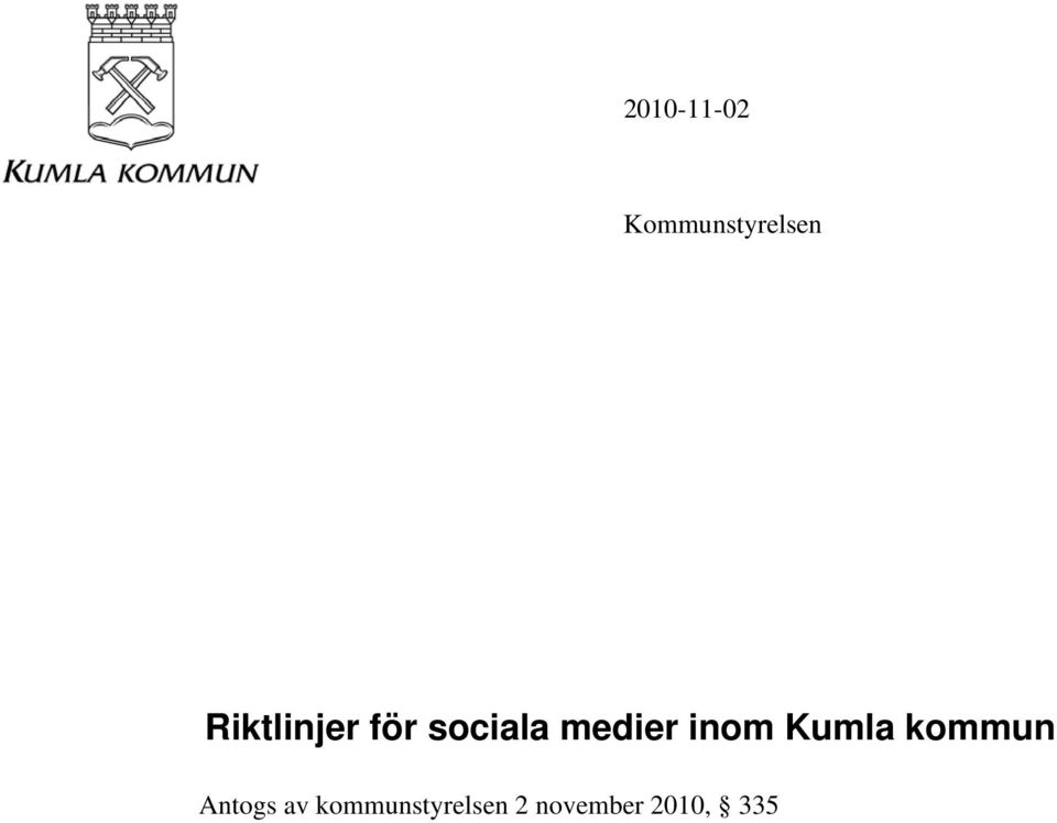 inom Kumla kommun Antogs av