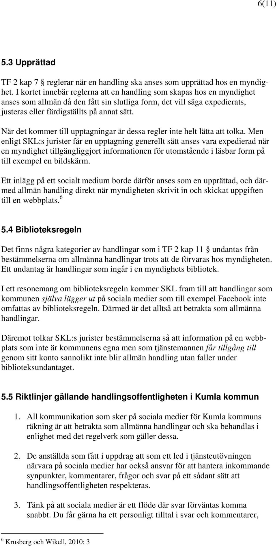 När det kommer till upptagningar är dessa regler inte helt lätta att tolka.
