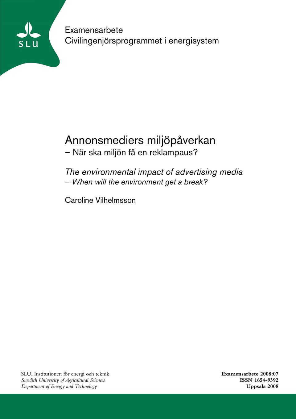 The environmental impact of advertising media When will the environment get a break?